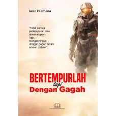 Bertempurlah Tapi Dengan Gagah