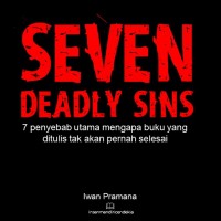 7 Deadly Sins, 7 penyebab utama mengapa buku yang ditulis tak akan pernah selesai 