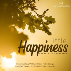 Little Happiness Bahagia Itu Sederhana