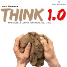 Think 1.0 Kompilasi 16 Konsep Pemikiran 2017-2023